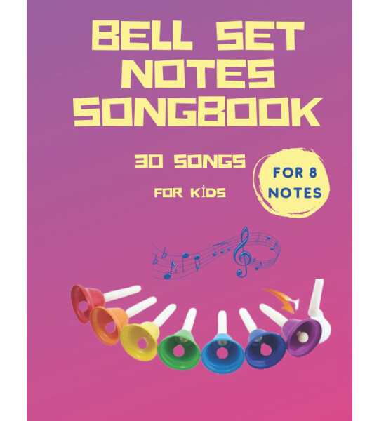30 Color coded melodies for Bell Set 30 Easy Songs for the 8 note Bell Set 33 pages For Kids