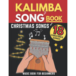 Kalimba Songbook Christmas Songs Big Music Book 18 Easy to play Songs for Beginners